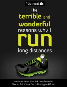 Download The Terrible and Wonderful Reasons Why I Run Long Distances (The Oatmeal) pdf, epub, ebook