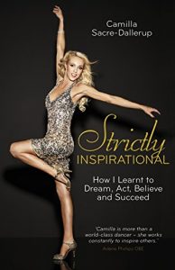 Download Strictly Inspirational: How I Learnt to Dream, Act, Believe and Succeed pdf, epub, ebook