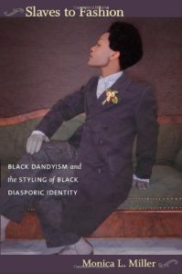 Download Slaves to Fashion: Black Dandyism and the Styling of Black Diasporic Identity (e-Duke books scholarly collection.) pdf, epub, ebook