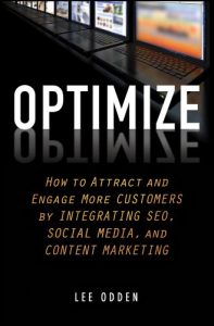 Download Optimize: How to Attract and Engage More Customers by Integrating SEO, Social Media, and Content Marketing pdf, epub, ebook