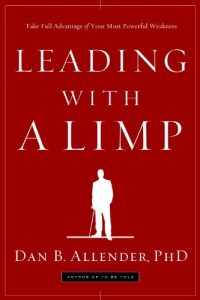 Download Leading with a Limp: Take Full Advantage of Your Most Powerful Weakness pdf, epub, ebook