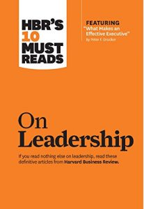 Download HBR’s 10 Must Reads on Leadership (with featured article “What Makes an Effective Executive,” by Peter F. Drucker) pdf, epub, ebook