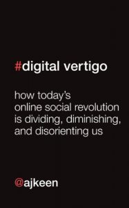 Download Digital Vertigo (FREE Extended Extract): How today’s online social revolution is dividing, diminishing and disorienting us pdf, epub, ebook