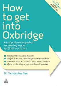 Download How to Get Into Oxbridge: A Comprehensive Guide to Succeeding in Your Application Process (Elite Students Series) pdf, epub, ebook