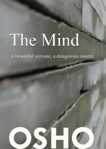 Download The Mind: a beautiful servant, a dangerous master (OSHO Singles) pdf, epub, ebook