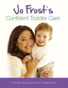 Download Jo Frost’s Confident Toddler Care: The Ultimate Guide to The Toddler Years (Jo Frost’s Confident Care) pdf, epub, ebook