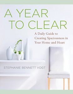 Download A Year to Clear: A Daily Guide to Creating Spaciousness in Your Home and Heart pdf, epub, ebook