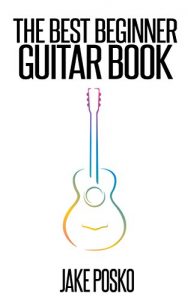 Download The Best Beginner Guitar Book: This Book Will Teach You To Play The Guitar pdf, epub, ebook