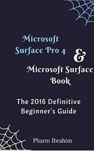 Download Microsoft Surface Pro 4 & Microsoft  Surface Book: The 2016 Definitive Beginner’s Guide pdf, epub, ebook