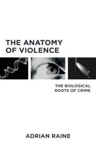 Download The Anatomy of Violence: The Biological Roots of Crime pdf, epub, ebook