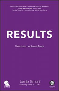 Download Results: Think Less. Achieve More pdf, epub, ebook