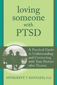 Download Loving Someone with PTSD: A Practical Guide to Understanding and Connecting with Your Partner after Trauma (The New Harbinger Loving Someone Series) pdf, epub, ebook