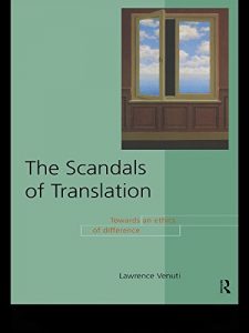 Download The Scandals of Translation: Towards an Ethics of Difference pdf, epub, ebook