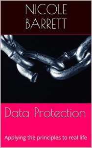 Download Data Protection: Applying the principles to real life pdf, epub, ebook