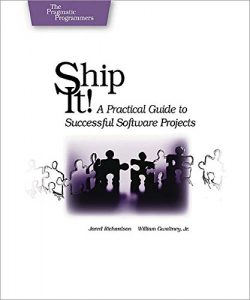 Download Ship it!: A Practical Guide to Successful Software Projects (Pragmatic Programmers) pdf, epub, ebook