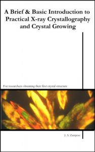 Download A Brief & Basic Introduction to Practical X-Ray Crystallography and Crystal Growing pdf, epub, ebook