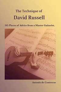 Download The Technique of David Russell: 165 Pieces of Advice from a Master Guitarist pdf, epub, ebook