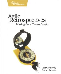 Download Agile Retrospectives: Making Good Teams Great (Pragmatic Programmers) pdf, epub, ebook