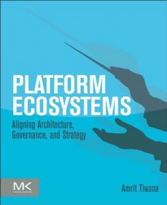 Download Platform Ecosystems: Aligning Architecture, Governance, and Strategy pdf, epub, ebook