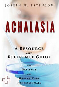 Download Achalasia – A Reference Guide  (BONUS DOWNLOADS) (The Hill Resource and Reference Guide Book 3) pdf, epub, ebook