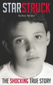 Download STARSTRUCK: The most SHOCKING child abuse true story you’ll EVER read! (Child Abuse True Stories) pdf, epub, ebook