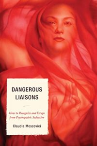 Download Dangerous Liaisons: How to Recognize and Escape from Psychopathic Seduction pdf, epub, ebook