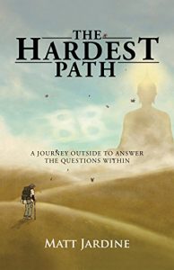 Download The Hardest Path: A Journey Outside to Answer the Questions Within pdf, epub, ebook