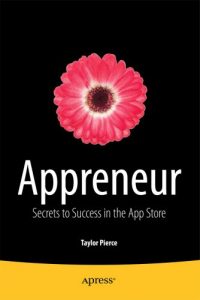 Download Appreneur: Secrets to Success in the App Store pdf, epub, ebook