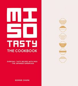 Download Miso Tasty: Everyday, tasty recipes with miso – the Japanese superfood pdf, epub, ebook