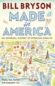 Download Made In America: An Informal History of American English (Bryson) pdf, epub, ebook