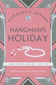 Download Hangman’s Holiday: Lord Peter Wimsey Book 9 (Lord Peter Wimsey Series) pdf, epub, ebook