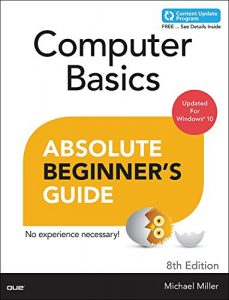 Download Computer Basics Absolute Beginner’s Guide, Windows 10 Edition (includes Content Update Program) pdf, epub, ebook