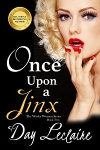 Download Once Upon a Jinx: The Wacky Women Series (Book #2) pdf, epub, ebook