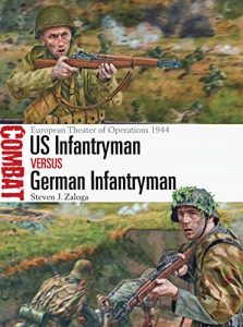 Download US Infantryman vs German Infantryman: European Theater of Operations 1944 (Combat) pdf, epub, ebook