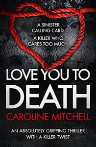 Download Love You to Death: An absolutely gripping thriller with a killer twist (Detective Ruby Preston Crime Thriller Series Book 1) pdf, epub, ebook