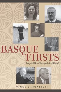 Download Basque Firsts: People Who Changed the World (The Basque Series) pdf, epub, ebook