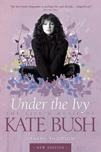 Download Kate Bush: Under the Ivy pdf, epub, ebook