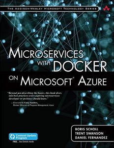 Download Microservices with Docker on Microsoft Azure (includes Content Update Program) (Addison-Wesley Microsoft Technology Series) pdf, epub, ebook