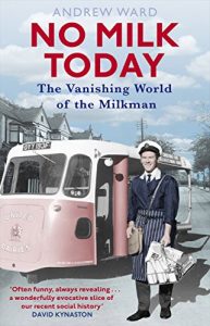 Download No Milk Today: The Vanishing World of the Milkman pdf, epub, ebook