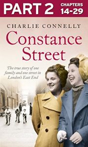 Download Constance Street: Part 2 of 3: The true story of one family and one street in London’s East End pdf, epub, ebook