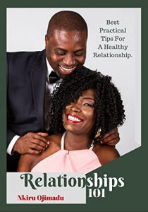 Download Relationships 101: Best Practical Tips For A Healthy Relationship pdf, epub, ebook