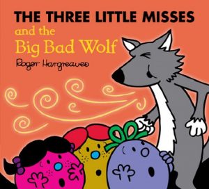 Download Three Little Misses and the Big Bad Wolf (Mr. Men Little Miss) pdf, epub, ebook