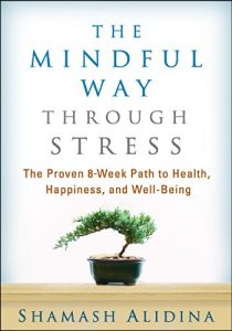 Download The Mindful Way through Stress: The Proven 8-Week Path to Health, Happiness, and Well-Being pdf, epub, ebook