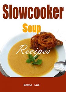 Download Slow cooker Soup Recipes pdf, epub, ebook