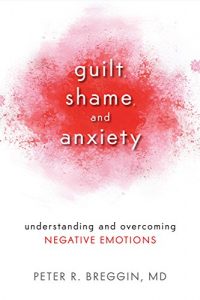 Download Guilt, Shame, and Anxiety: Understanding and Overcoming Negative Emotions pdf, epub, ebook