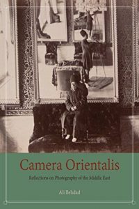 Download Camera Orientalis: Reflections on Photography of the Middle East pdf, epub, ebook