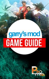 Download Garry’s Mod Game Guide pdf, epub, ebook