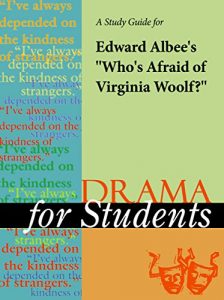 Download A Study Guide for Edward Albee’s “Who’s Afraid of Virginia Woolf?” (Drama For Students) pdf, epub, ebook