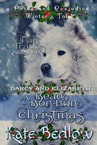 Download Darcy and Elizabeth: A Beau Bon-Bon Christmas (A Pride and Prejudice Winter’s Tale) pdf, epub, ebook