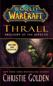 Download World of Warcraft: Thrall: Twilight of the Aspects pdf, epub, ebook